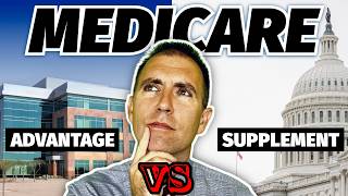 Should I Get a Medicare Supplement or Medicare Advantage Plan [upl. by Nilrem]