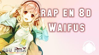 Rap en 8D  Rap de las Waifus Vol I  Isu RmX [upl. by Casady]