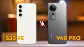 Samsung Galaxy S23 Fe Vs Vivo V40 Pro  A Detailed Comparison [upl. by Htes558]