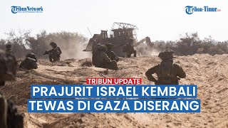 🔴 Jumlah Prajurit Tewas Israel di Gaza Bertambah Lagi Usia 20an dan 30an Disergap Hamas [upl. by Ahsiloc567]