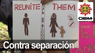 Protesta contra separación de familias en EU  OEM [upl. by Vharat518]