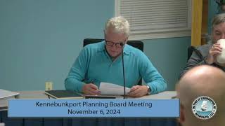 Kennebunkport Planning Board  November 6 2024 [upl. by Eelnayr891]