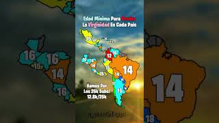 Edad Mínima Para Perder La Virginidad En Cada País map mapping mapper latinoamerica shorts [upl. by Leidag]