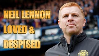 Neil Lennon  Loved and Despised [upl. by Dew]