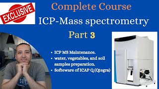 ICPMS Part 3 Maintenance sample preparation and ICAP Q software [upl. by Lorrimor]