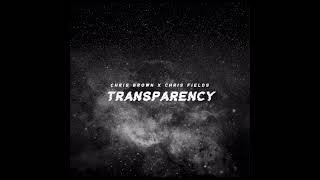 Chris Brown  Transparency RMX Ft Chris Fields [upl. by Colton]