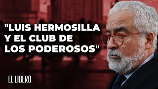 La columna de Patricio Navia quotLuis Hermosilla y el club de los poderososquot [upl. by Jay819]