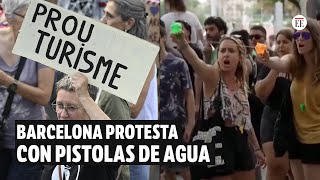 Con pistolas de agua así protestan en Barcelona contra el turismo masivo  El Espectador [upl. by Kaycee]