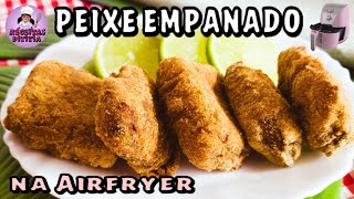 FILÉ DE PEIXE EMPANADO NA AIRFRYER – Bem Douradinho [upl. by Yorgerg]