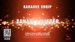 Karaoke Shqip  ZANATI I VJETËR Original song ERMAL FEJZULLAHU  Cover song SHQIPRIM SYLEJMANI [upl. by Aviva36]