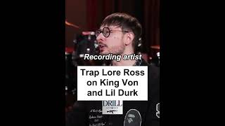 Trap Lore Ross on King Von and Lil Durk [upl. by Eleynad]