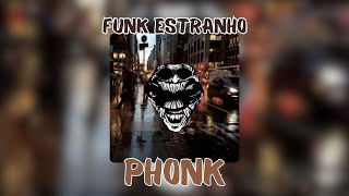 FUNK ESTRANHO Phonk Remix Music [upl. by Atalanta49]