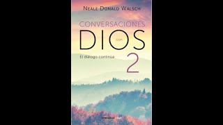 Conversaciones con Dios 2 Audiolibro Parte 2 [upl. by Iniffit968]