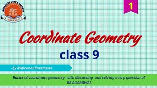 Class 9 Coordinate Geometry1 RS AGGARWAL Question discussion [upl. by Ynnav]