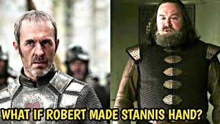 What would have happened if Robert chose Stannis as Hand of the King instead of Ned Stark [upl. by Nawuj]