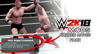 WWE 2K18 Hacked Moves Pack  New Finishers Signatures Taunts Comebacks amp More [upl. by Hnim]