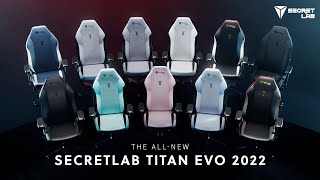 The allnew Secretlab TITAN Evo  Comfort evolved [upl. by Tnerb]