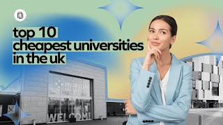 Top 10 Cheapest UK Universities for International Students [upl. by Zoller161]