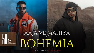 Aaja Ve Mahiya X Bohemia Mega RapMix Afternightvibe amp AwaidAwaisMusic  Imran Khan X Bohemia [upl. by Elleinet]