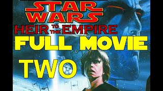 Heir To The Empire 2 FULL MOVIE Star Wars The Thrawn Trilogy Book 1 [upl. by Hokanson]