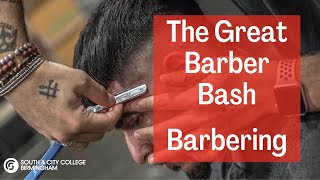 THE GREAT BRITISH BARBER BASH  Barbering  South amp City College Birmingham [upl. by Tutto]