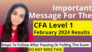 For The CFA Level 1 February 2024 Results  What To Know amp What To Do After  DO NOT MISS THIS [upl. by Gower796]