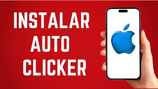 Como Instalar Auto Clicker En IOS Paso A Paso [upl. by Pathe610]