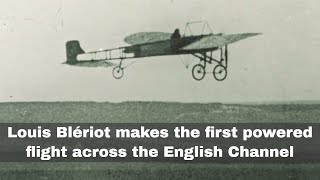 25th July 1909 Louis Blériot makes the first powered crossChannel flight [upl. by Abbe]