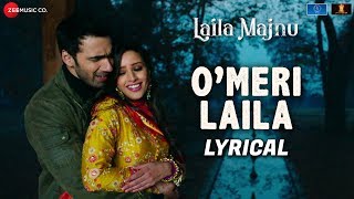 O Meri Laila  Lyrical  Laila Majnu  Atif Aslam amp Jyotica Tangri  Avinash Tiwary amp Tripti Dimri [upl. by Ardnoid312]