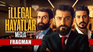 İllegal Hayatlar 2 Meclis  ŞİMDİ SİNEMALARDA [upl. by Dawn199]