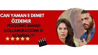 quotYaman e Demet Özdemir possono amare collaborazione o scandaliquot [upl. by Klapp]