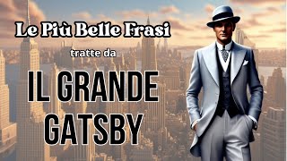 Le più belle frasi da quotIL GRANDE GATSBYquot di Francis S Fitzgerald [upl. by Reneta]