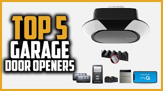 Top 5 Best Garage Door Openers  Product Review Tube [upl. by Ikuy142]