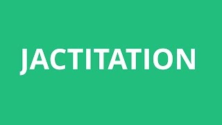 How To Pronounce Jactitation  Pronunciation Academy [upl. by Ettenahc288]