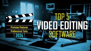 Top 5 Best Video Editing Software PREMIUM FEATURES 2024 [upl. by Ahsiym]