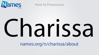 How to Pronounce Charissa [upl. by Handal]