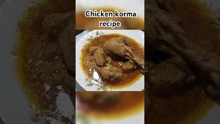 Chicken korma recipe simple chicken korma recipe cook with naaz cook viralshort youtubeshorts [upl. by Ellivro]