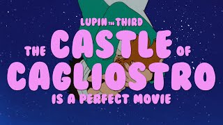 Lupin III The Castle of Cagliostro Is a Perfect Movie and Heres Why [upl. by Ajiat]