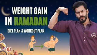 How to GAIN Weight amp Muscles In Ramadan 2024  DIET PLAN  BEST WORKOUT TIME [upl. by Sanburn14]