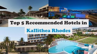 Top 5 Recommended Hotels In Kallithea Rhodes  Luxury Hotels In Kallithea Rhodes [upl. by Cordie]