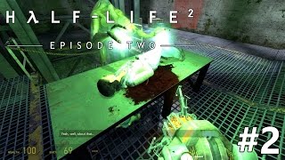 HalfLife 2 Episode Two  2  Pouta Tělesnosti [upl. by Rellia73]