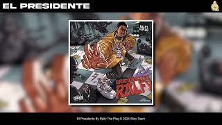 Ralfy The Plug  EL PRESIDENTE Official Audio [upl. by Acillegna]