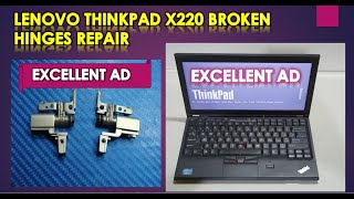 Lenovo X220 Laptop Broken Hinge Repair EXCELLENT AD [upl. by Kcirdla]