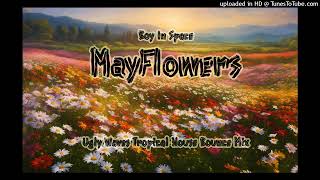 Boy In Space  Mayflowers Ugly Waves Tropical House Bounce Mix [upl. by Saltzman390]