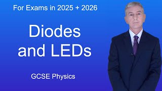 GCSE Physics Revision quotDiodes and LEDsquot [upl. by Jarred572]