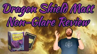 The Best Sleeves Series  Dragon Shield Matte NonGlare Sleeve Review [upl. by Jacquenetta]