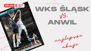 WKS Śląsk 🆚 Anwil  najlepsze akcje ORLENBasketLiga plkpl [upl. by Ema]