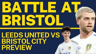 BATTLE WITH BRISTOL  Leeds United Preview as Championship Returns [upl. by Aciretnahs]