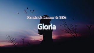 Kendrick Lamar  Gloria feat SZA Lyrics [upl. by Kcarb]