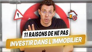 11 Raisons pour NE PAS Investir dans limmobilier [upl. by Sirapal]